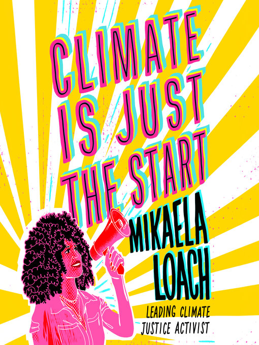 Title details for Climate Is Just the Start by Mikaela Loach - Available
